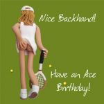 Birthday Card - Rude Funny Humour Tennis Nice Backhand! One Lump Or Two