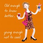 Birthday Card - Female Old Enough to Know Better Funny Humour One Lump Or Two