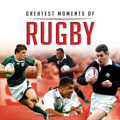 Little Book of Greatest Moments of Rugby - Liam McCann